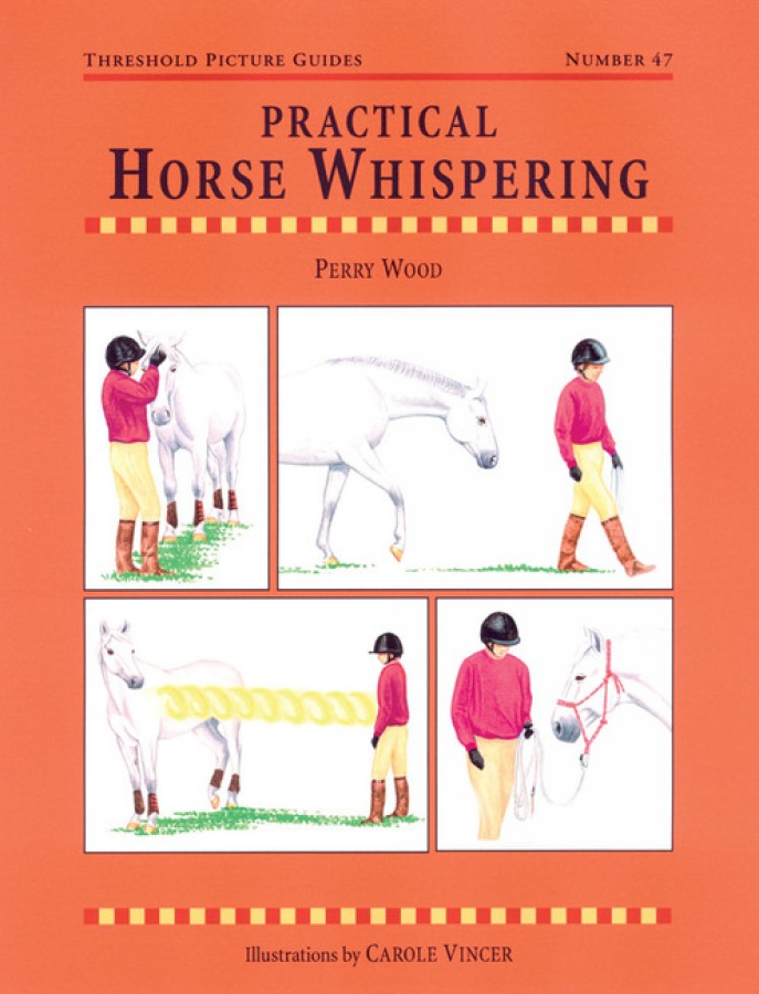 Practical Horse Whispering: TPG 47